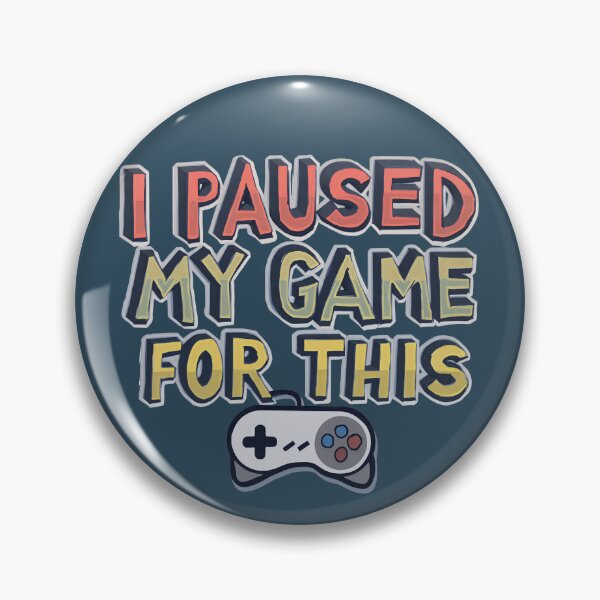 Item preview, I Paused My Game For This - Funny Retro Gamer Quote designed and sold by DoceVaga.
