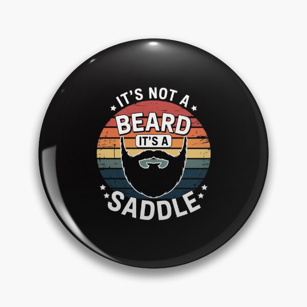 Item preview, It's Not A Beard It's A Saddle Bearded designed and sold by GalaFunny.