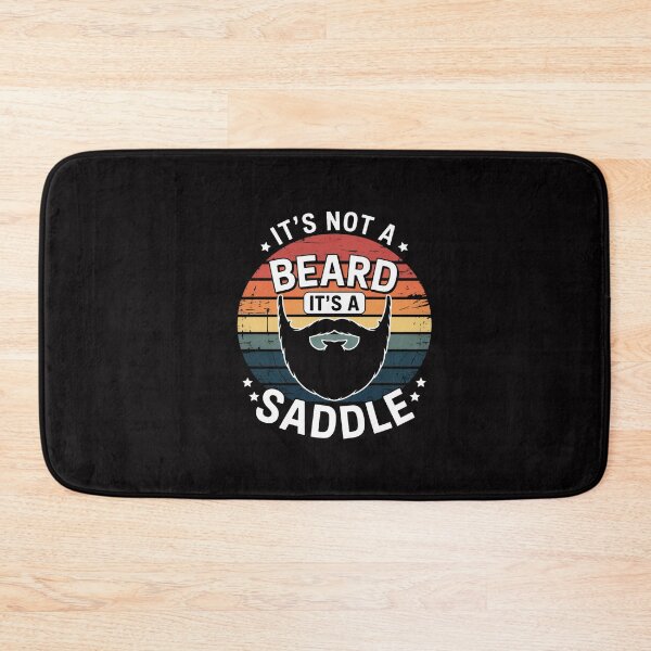 Item preview, It's Not A Beard It's A Saddle Bearded designed and sold by GalaFunny.