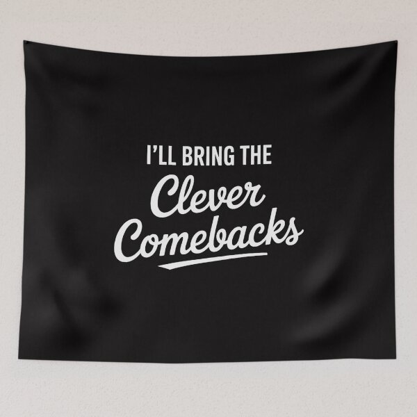 Item preview, I'll Bring The Clever Comebacks  Party Group designed and sold by GalaFunny.
