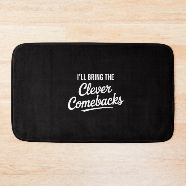 Item preview, I'll Bring The Clever Comebacks  Party Group designed and sold by GalaFunny.