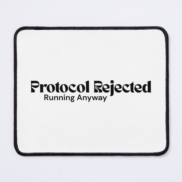 Item preview, Protocol Rejected. Running Anyway. – Minimalist Text Design | Dark Humor Quote | RETL Style designed and sold by RETL.