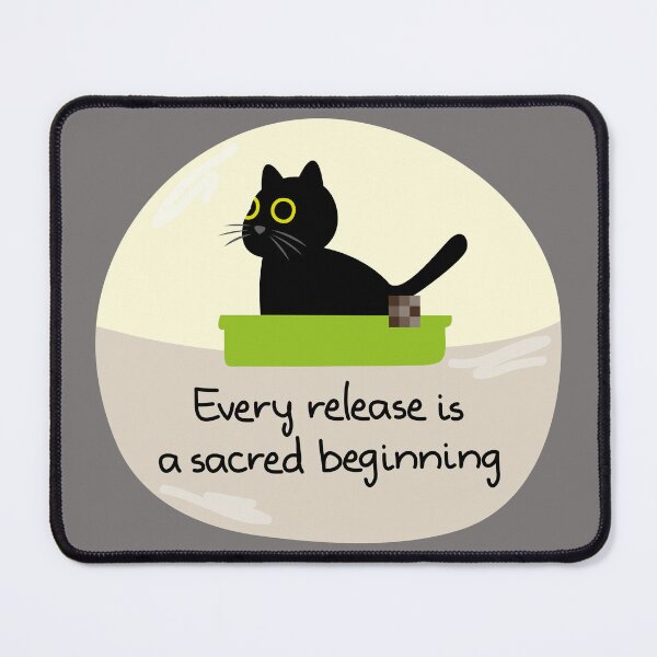 Item preview, Every Release is a Sacred Beginning - Funny Cat on Litter Box designed and sold by fishdesigns.