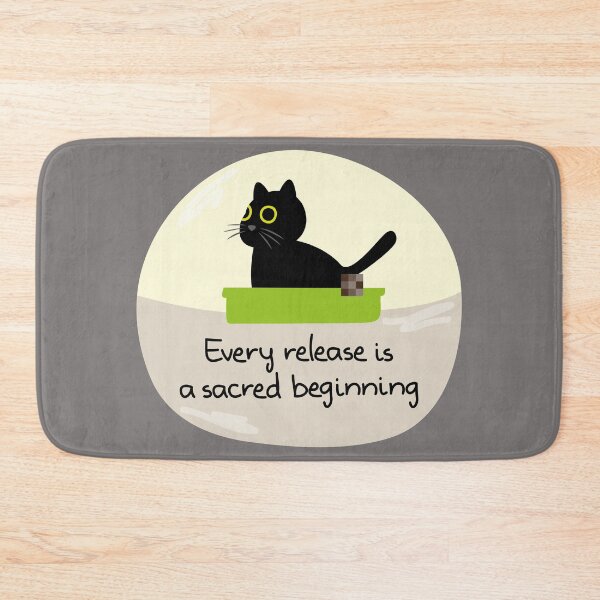 Item preview, Every Release is a Sacred Beginning - Funny Cat on Litter Box designed and sold by fishdesigns.