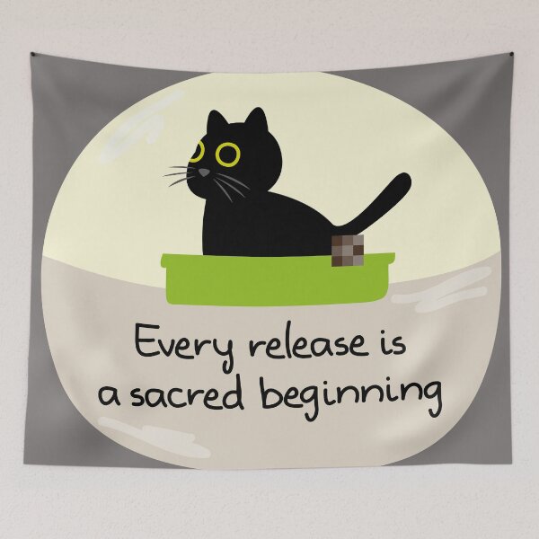 Item preview, Every Release is a Sacred Beginning - Funny Cat on Litter Box designed and sold by fishdesigns.