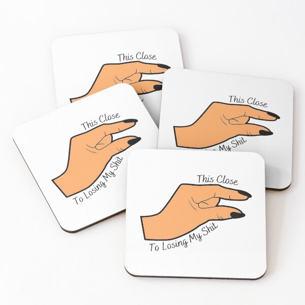 Item preview, This Close To Losing My Shit - Funny Hand Sign designed and sold by InfiniteOrbit.