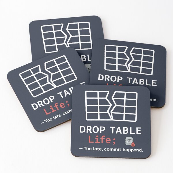 Item preview, SQL DROP TABLE Life - Funny Dev Joke designed and sold by VenDecoArt.