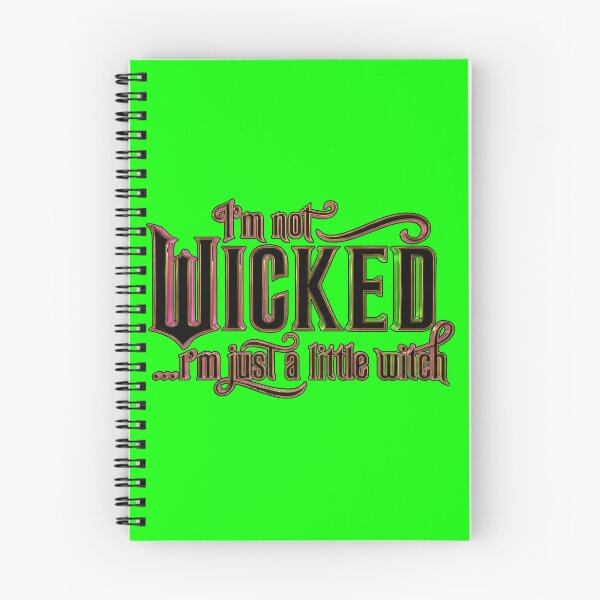 Item preview, "I'm not WICKED ...I'm Just a Little Witch" Design designed and sold by CyberSchizoShop.