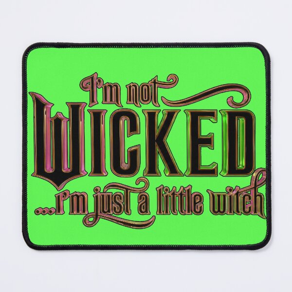 Item preview, "I'm not WICKED ...I'm Just a Little Witch" Design designed and sold by CyberSchizoShop.