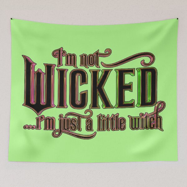 Item preview, "I'm not WICKED ...I'm Just a Little Witch" Design designed and sold by CyberSchizoShop.