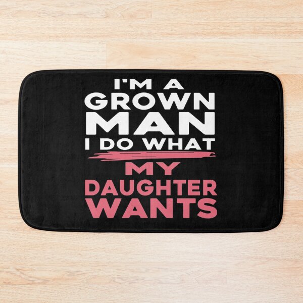 Item preview, Obedient Dad Humor - I'm A Grown Man I Do What My Daughter Wants  designed and sold by arabiw.