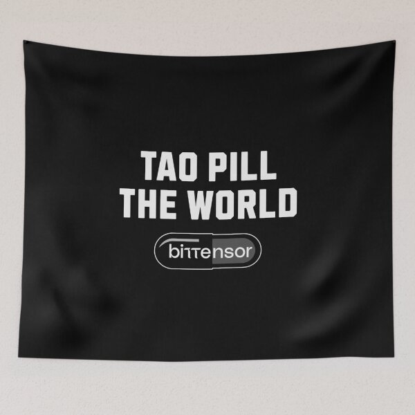 Item preview, TAO Pill The World designed and sold by Bittensor.