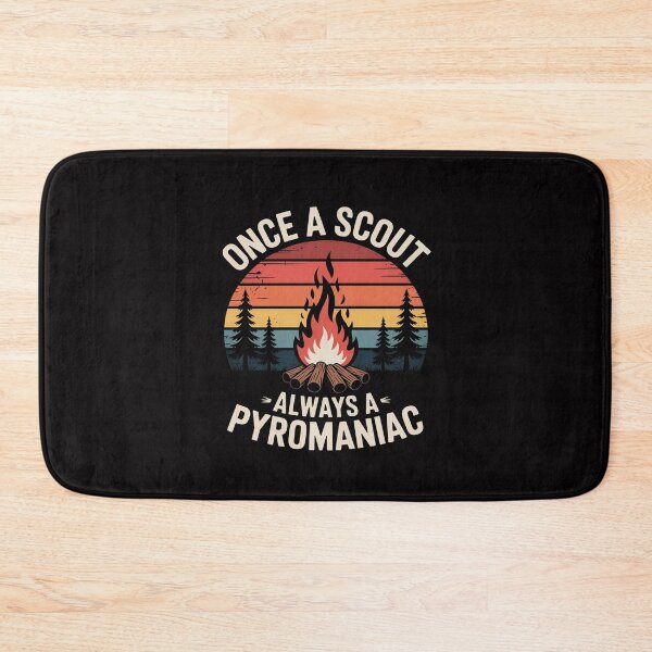 Item preview, Once A Scout Always A Pyromaniac designed and sold by Silicula.
