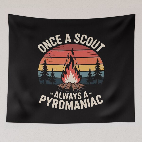 Item preview, Once A Scout Always A Pyromaniac designed and sold by Silicula.