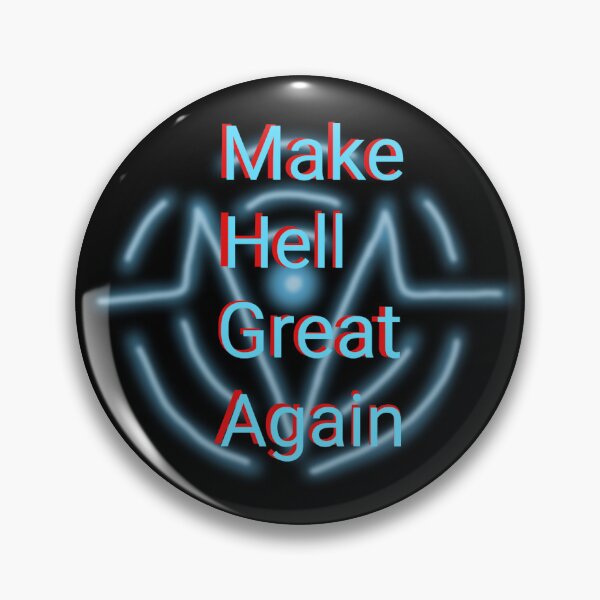 Item preview, Make Hell Great Again  designed and sold by AncientDreamer.