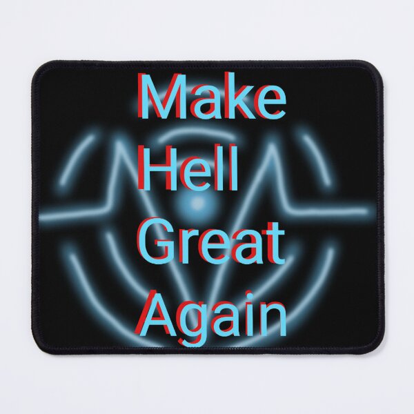 Item preview, Make Hell Great Again  designed and sold by AncientDreamer.