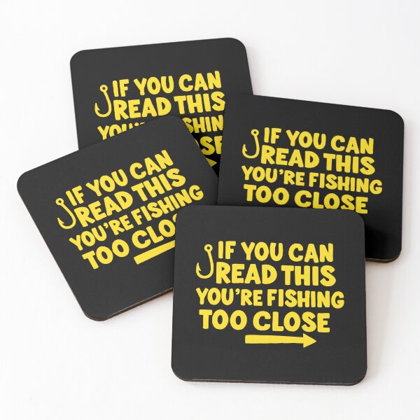 Item preview, if you can read this you're fishing too close designed and sold by CloudyPress.