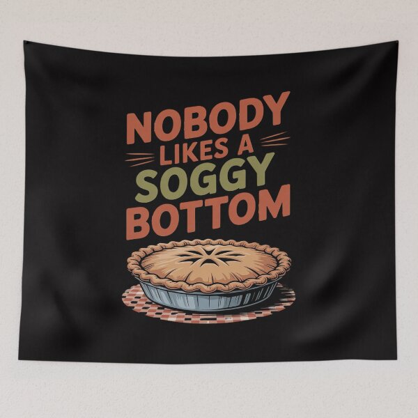 Item preview, Nobody Likes A Soggy Bottom British Baking designed and sold by Silicula.