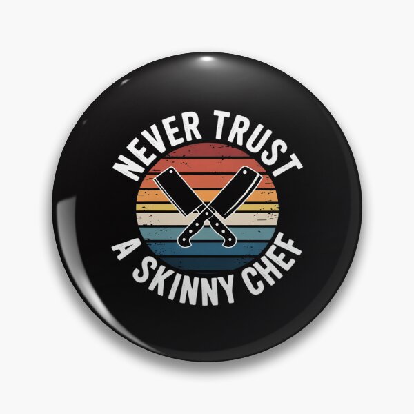 Item preview, Never Trust A Skinny Chef Cooking designed and sold by Silicula.