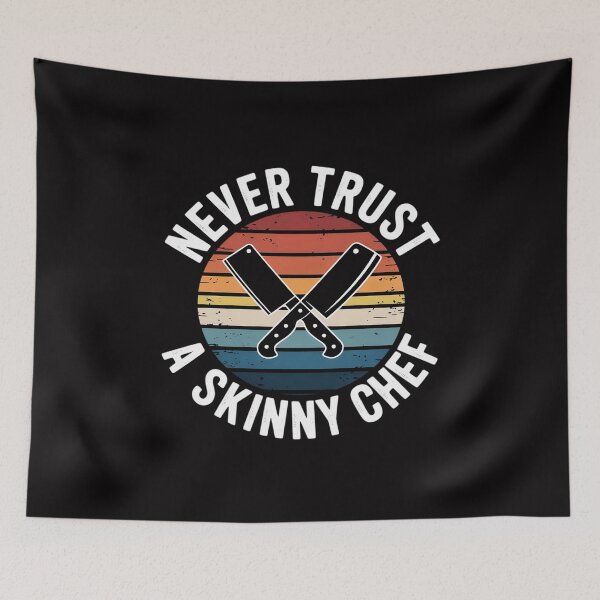Item preview, Never Trust A Skinny Chef Cooking designed and sold by Silicula.