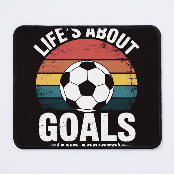 Item preview, Life's About Goals And Assists Soccer designed and sold by RopboxRone.