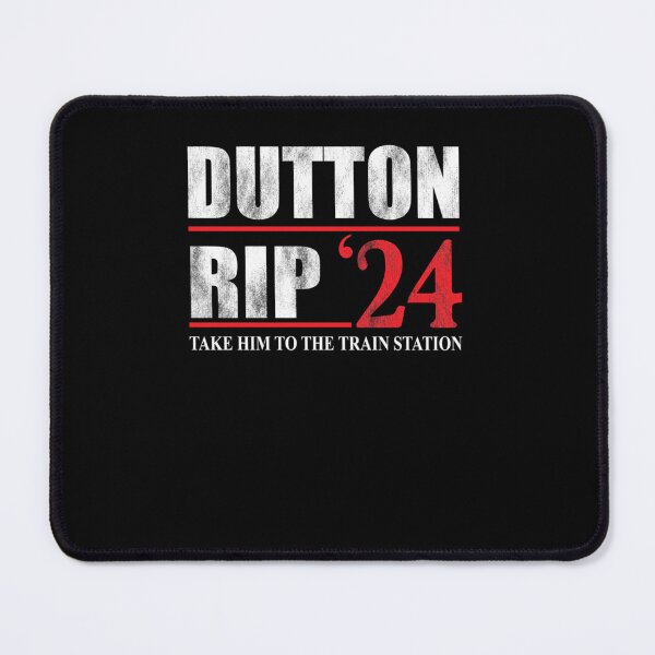 Item preview, Copy-Of-Dutton-Rip-24-We-Ll-Take-It-To-The-Train-Station-Classic designed and sold by FatmaKonradx.
