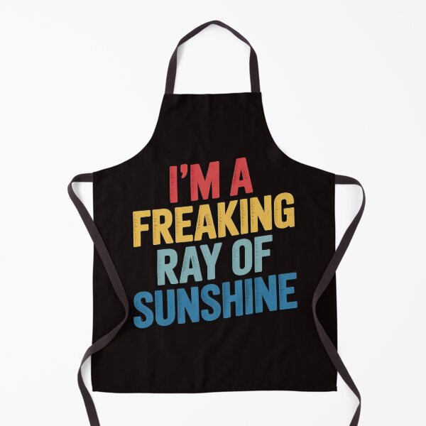Item preview, I'm a Freaking Ray of Sunshine Sarcastic designed and sold by RopboxRone.