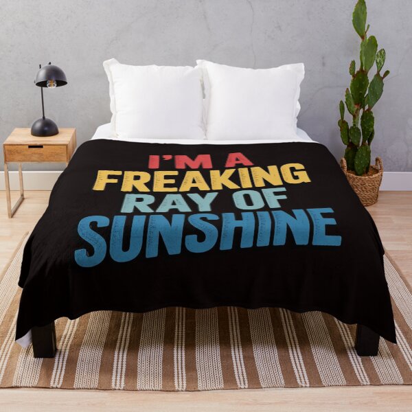 Item preview, I'm a Freaking Ray of Sunshine Sarcastic designed and sold by RopboxRone.