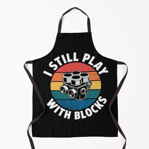 Item preview, I Still Play With Blocks Racing Maintenance designed and sold by EntroRhim.