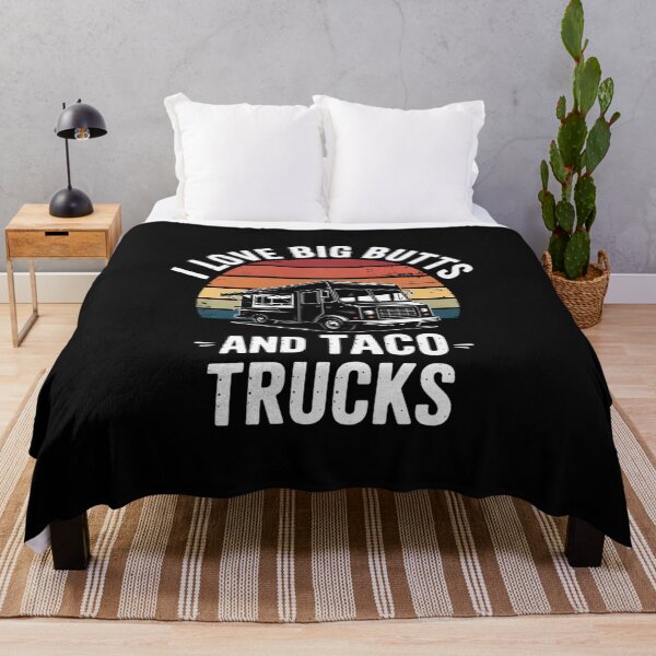 Item preview, I Love Big Butts And Taco Trucks Taco Sayings designed and sold by EntroRhim.