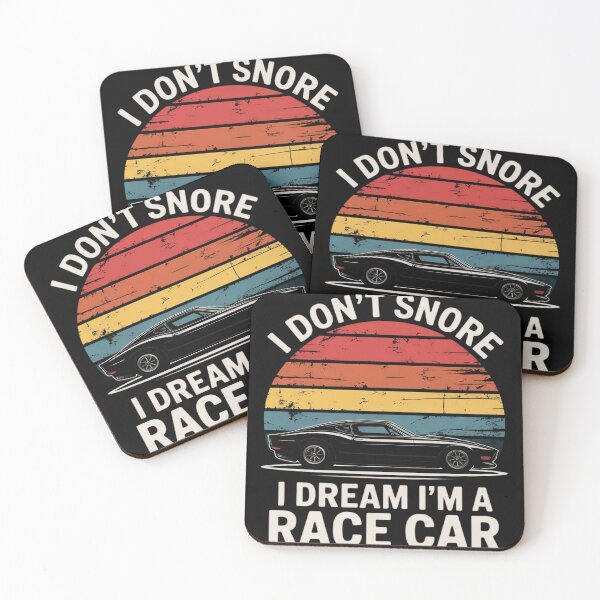 Item preview, I Don't Snore I Dream I'm a Race Car designed and sold by EntroRhim.