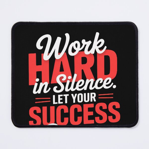 Item preview, Work Hard In Silence - Inspirational Motivational Quotes designed and sold by EntroRhim.