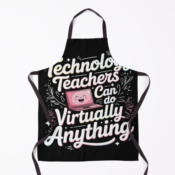 Item preview, Technology Teacher Can Do Virtually Anything Teacher designed and sold by EntroRhim.