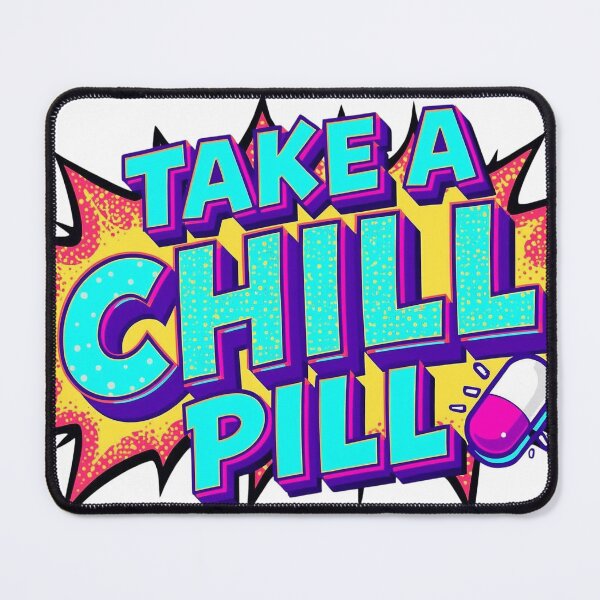 Item preview, Take A Chill Pill designed and sold by Dyer's Design.