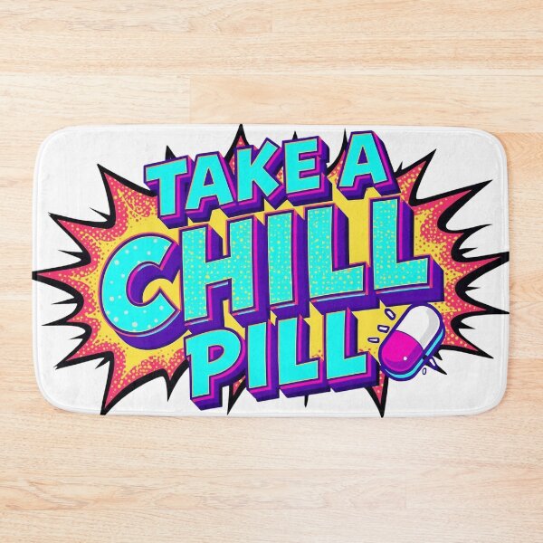 Item preview, Take A Chill Pill designed and sold by Dyer's Design.