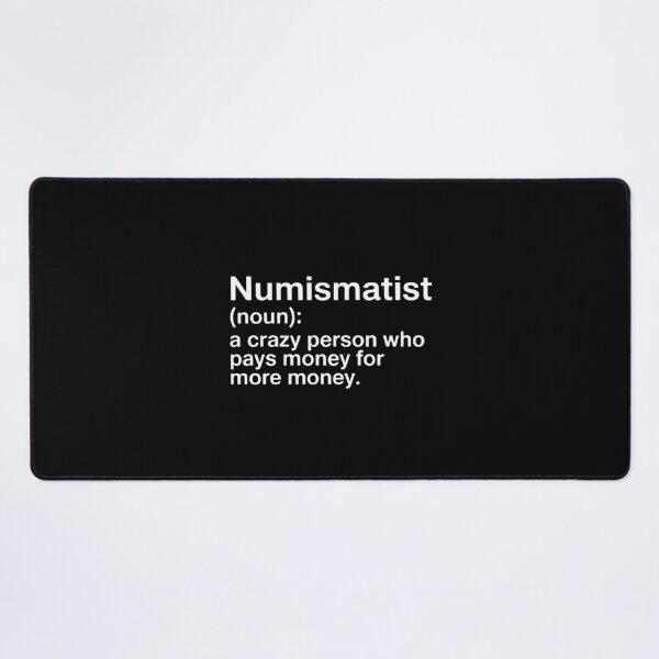 Item preview, Numismatist Definition Coin Collector Hobby designed and sold by Viepenny.