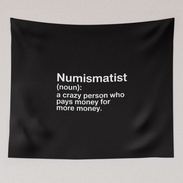 Item preview, Numismatist Definition Coin Collector Hobby designed and sold by Viepenny.