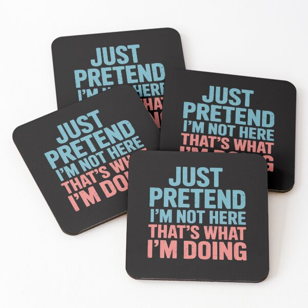 Item preview, Just Pretend I'm Not Here That's What I'm Doing - Introvert designed and sold by CareTopping.