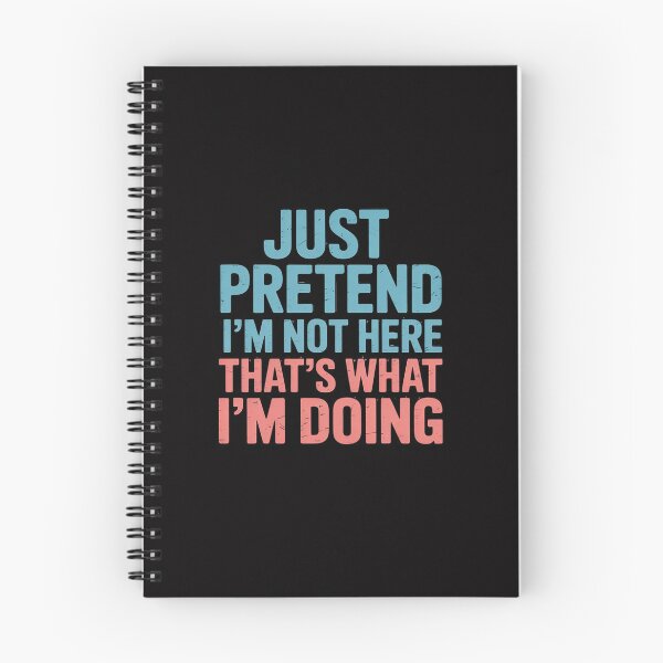 Item preview, Just Pretend I'm Not Here That's What I'm Doing - Introvert designed and sold by CareTopping.