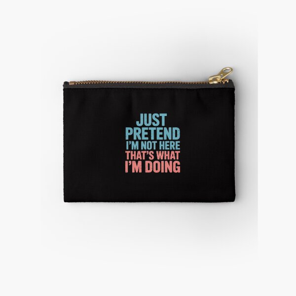 Item preview, Just Pretend I'm Not Here That's What I'm Doing - Introvert designed and sold by CareTopping.