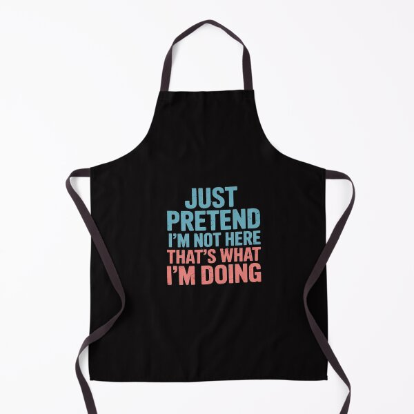Item preview, Just Pretend I'm Not Here That's What I'm Doing - Introvert designed and sold by CareTopping.