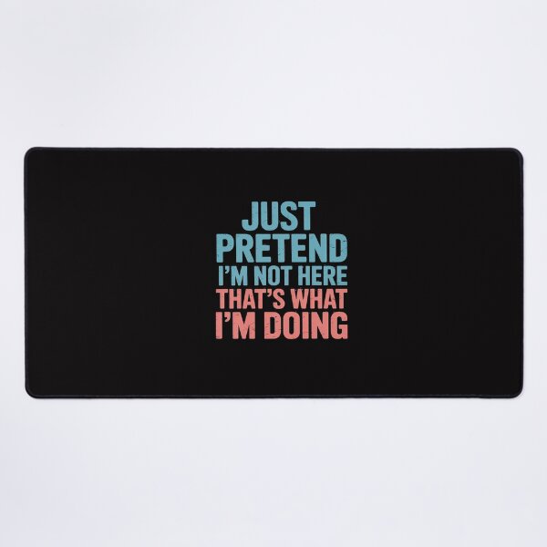 Item preview, Just Pretend I'm Not Here That's What I'm Doing - Introvert designed and sold by CareTopping.