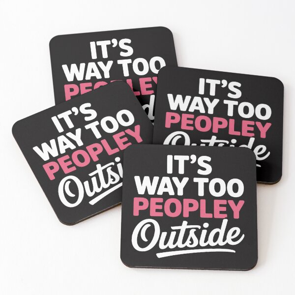 Item preview, Its Way Too Peopley Outside Quiet People Introvert designed and sold by CareTopping.
