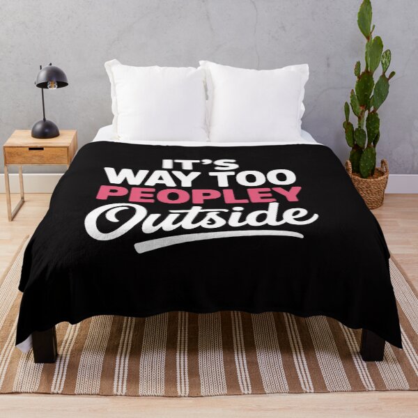 Item preview, Its Way Too Peopley Outside Quiet People Introvert designed and sold by CareTopping.