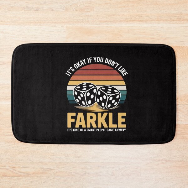 Item preview, It's Okay If You Dont Like Farkle Farkle Dice Game designed and sold by CareTopping.