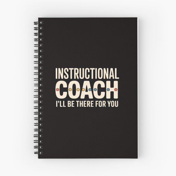Item preview, Instructional Coach I'll Be There For You Teachers Coaching designed and sold by LapFemile.