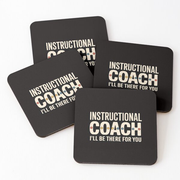 Item preview, Instructional Coach I'll Be There For You Teachers Coaching designed and sold by LapFemile.