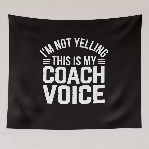 Item preview, I'm Not Yelling This Is My Coach Voice designed and sold by LapFemile.