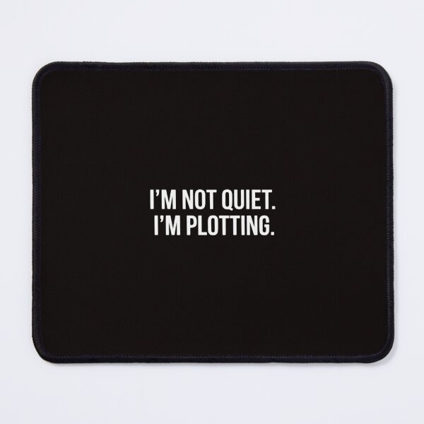 Item preview, I'm not quiet I'm plotting introvert designed and sold by LapFemile.