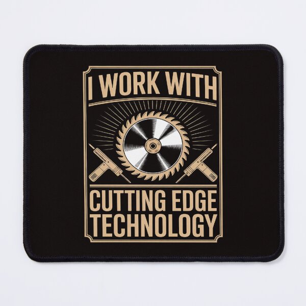 Item preview, I Work With Cutting Edge Technology designed and sold by LapFemile.